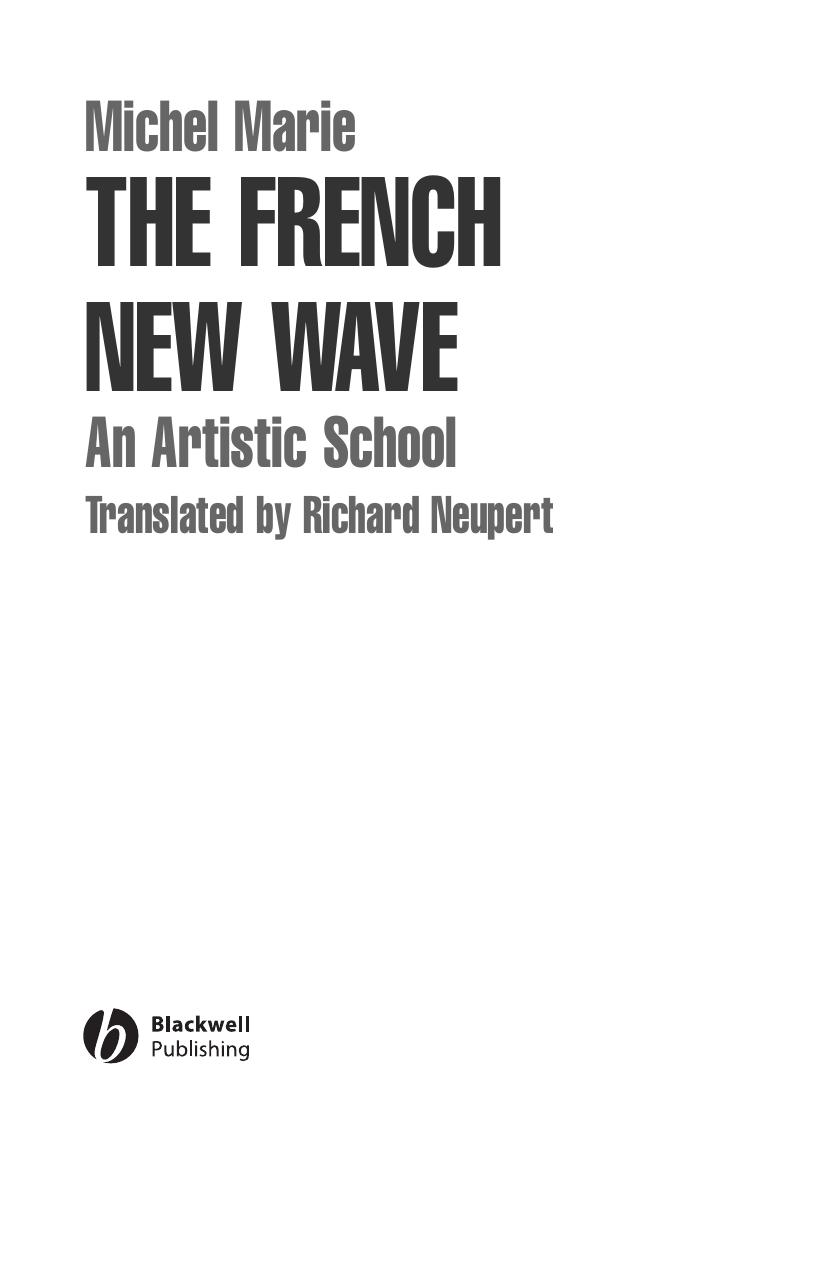 The French New Wave : an Artistic School by Michel Marie; Richard Neupert