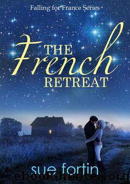 The French Retreat (Falling for France Book 1) by Fortin Sue