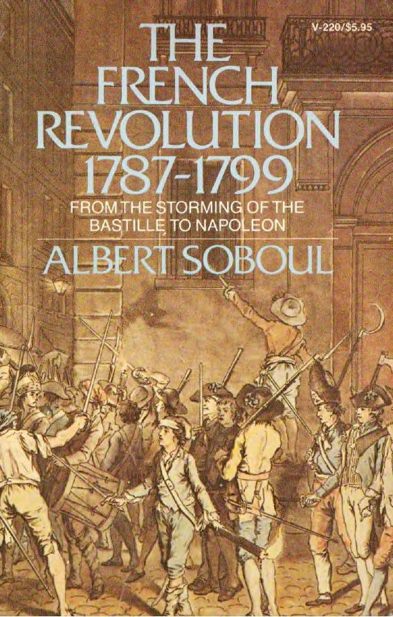 The French Revolution, 1789-1999 : from the storming of the Bastille to Napoleon by Albert Soboul