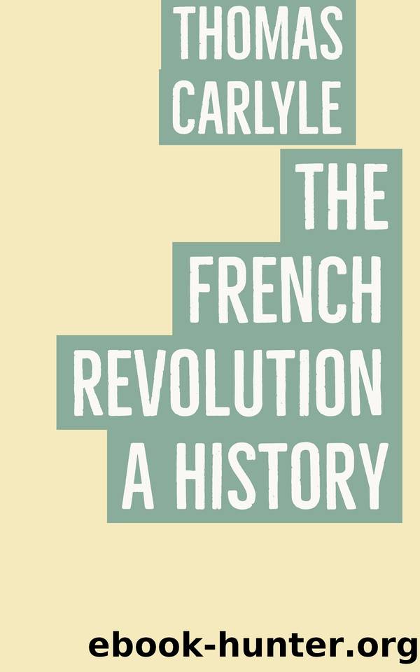The French Revolution: A History by Thomas Carlyle