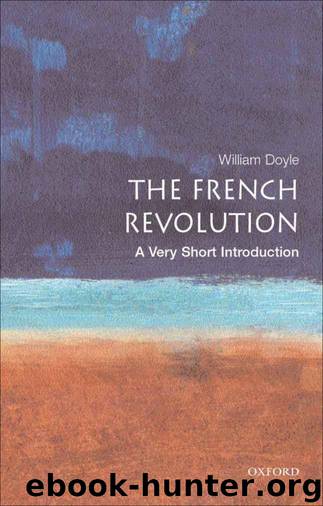 The French Revolution: A Very Short Introduction (Very Short Introductions) by Doyle William