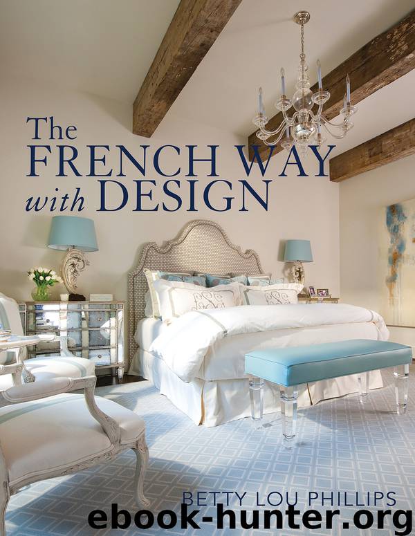 The French Way with Design by Betty Lou Phillips