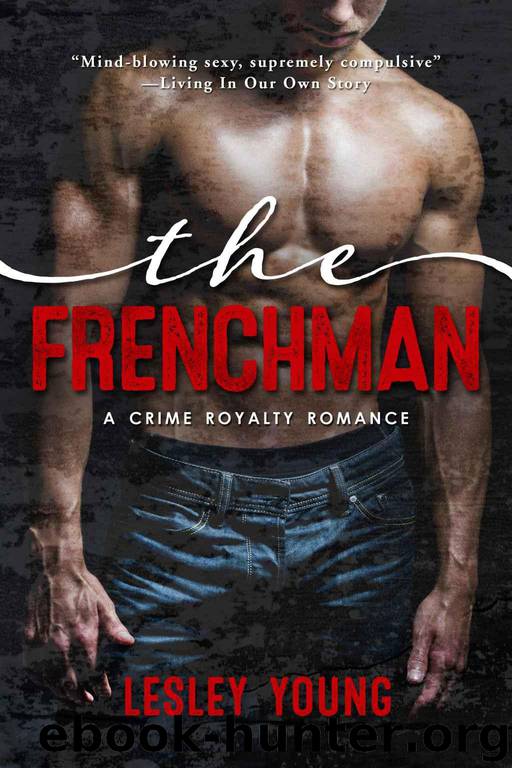 The Frenchman (Crime Royalty Romance Book 1) by Young Lesley