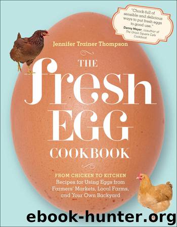The Fresh Egg Cookbook by Jennifer Trainer Thompson