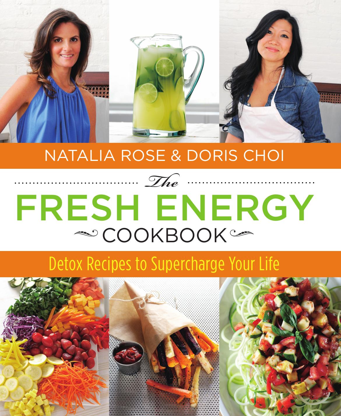 The Fresh Energy Cookbook: Detox Recipes to Supercharge Your Life by Unknow