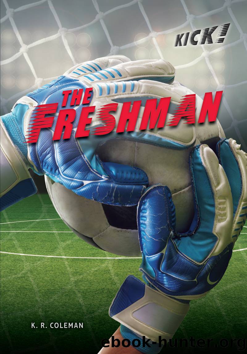 The Freshman by K. R. Coleman