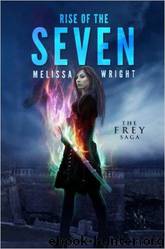 The Frey Saga 03 Rise of the Seven by Melissa Wright