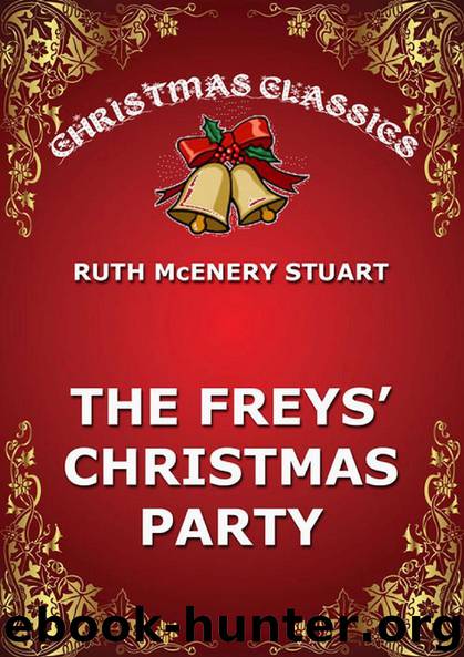 The Freys' Christmas Party by Ruth McEnery Stuart