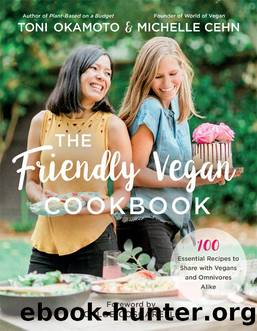 The Friendly Vegan Cookbook by Michelle Cehn