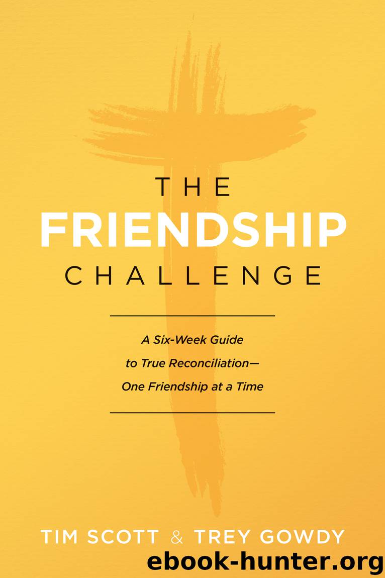 The Friendship Challenge by Tim Scott & Trey Gowdy