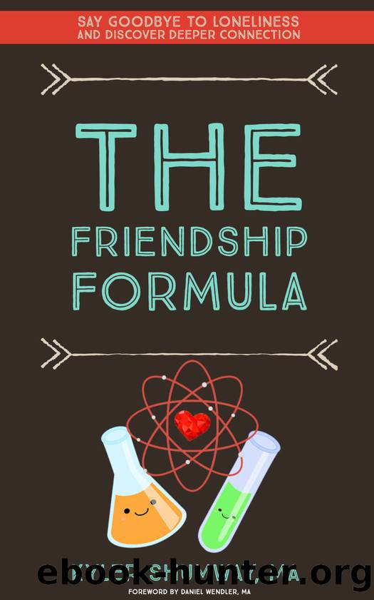 The Friendship Formula: How to Say Goodbye to Loneliness and Discover Deeper Connection by Kyler Shumway