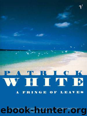 The Fringe of Leaves by Patrick White