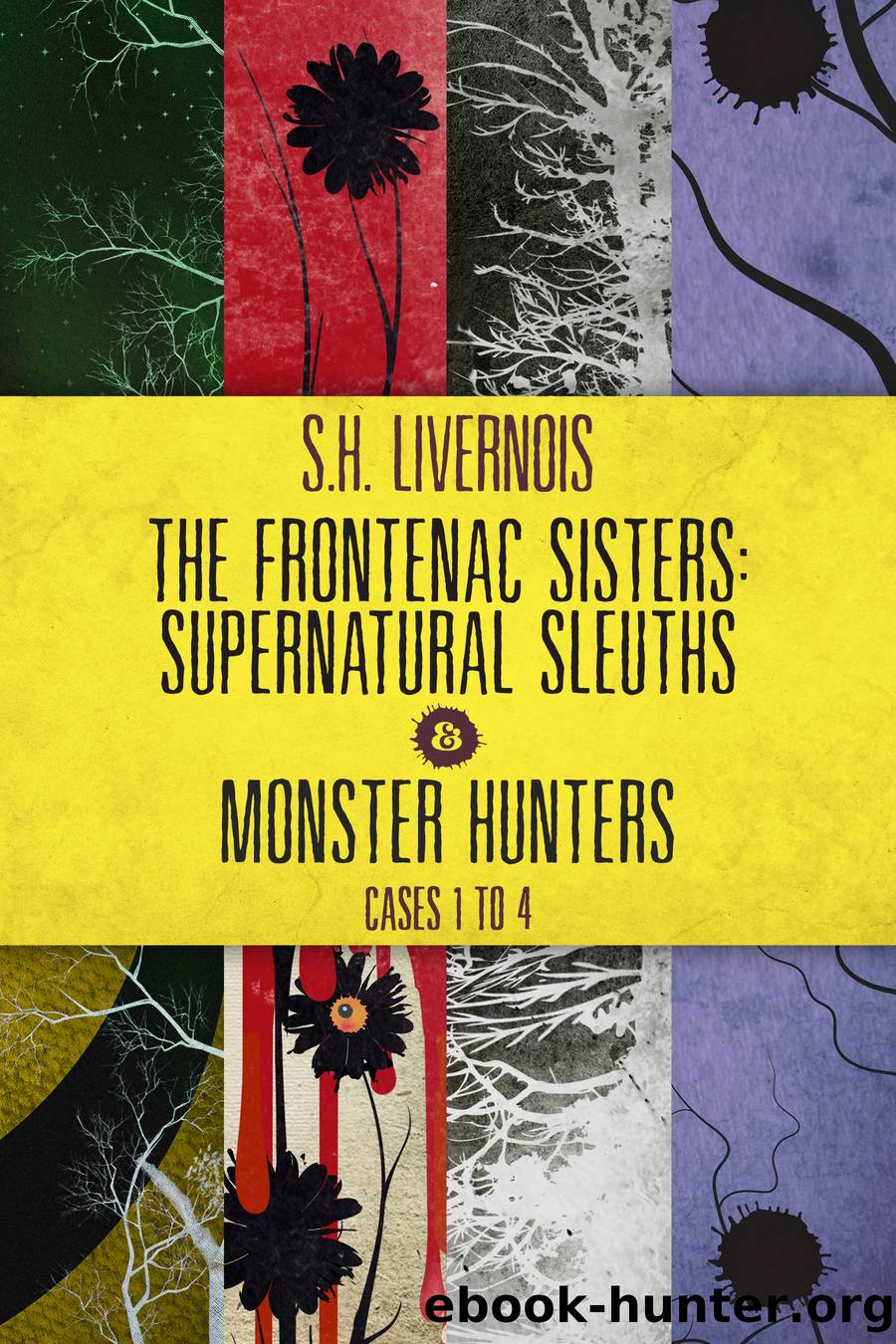 The Frontenac Sisters: Supernatural Sleuths & Monster Hunters (1-4) Box Set by S.H. Livernois