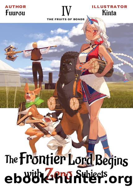 The Frontier Lord Begins with Zero Subjects: Volume 4 [Parts 1 to 4] by Fuurou