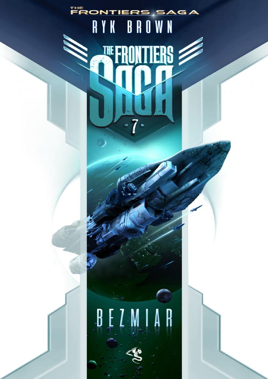 The Frontiers Saga 7: Bezmiar by Ryk Brown