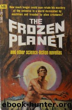 The Frozen Planet and Other Science-Fiction Novellas by Keith Laumer