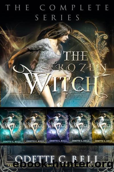 The Frozen Witch: The Complete Series by Odette C. Bell