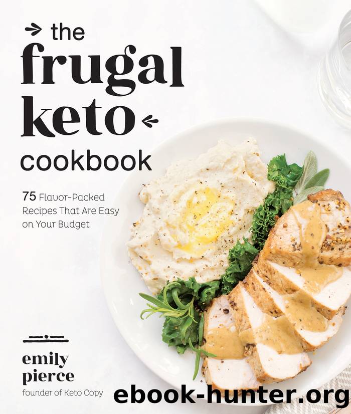 The Frugal Keto Cookbook by Emily Pierce