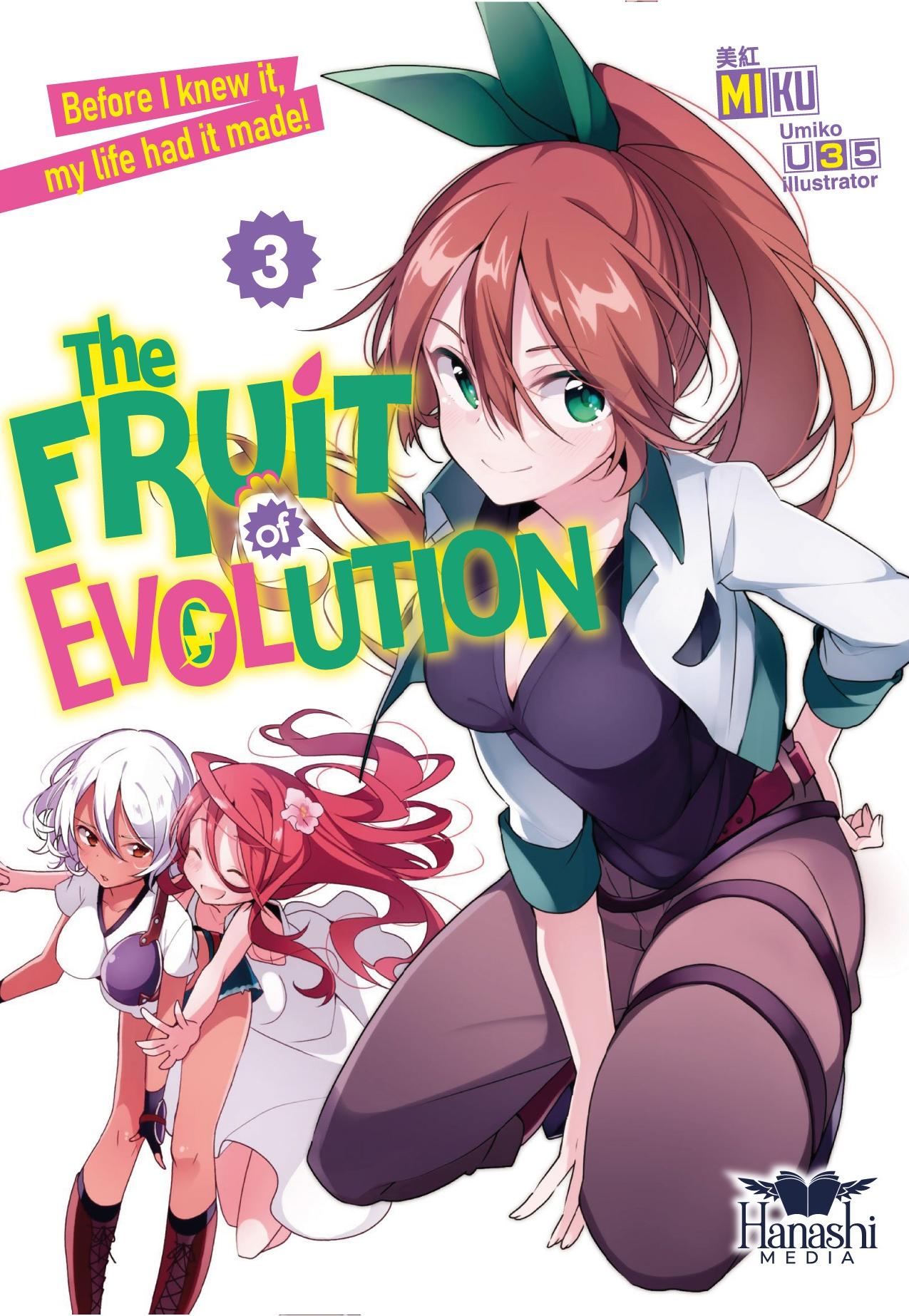 The Fruit of Evolution: Before I knew it, my life had it made! - Volume 03 by Miku