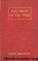 The Fruit of the Tree by Edith Wharton