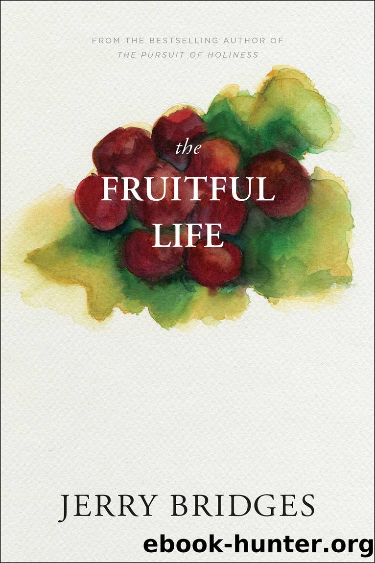 The Fruitful Life by Jerry Bridges