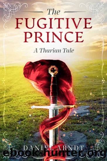 The Fugitive Prince by Daniel Arndt
