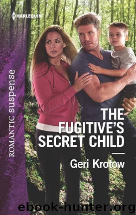 The Fugitive's Secret Child by Geri Krotow