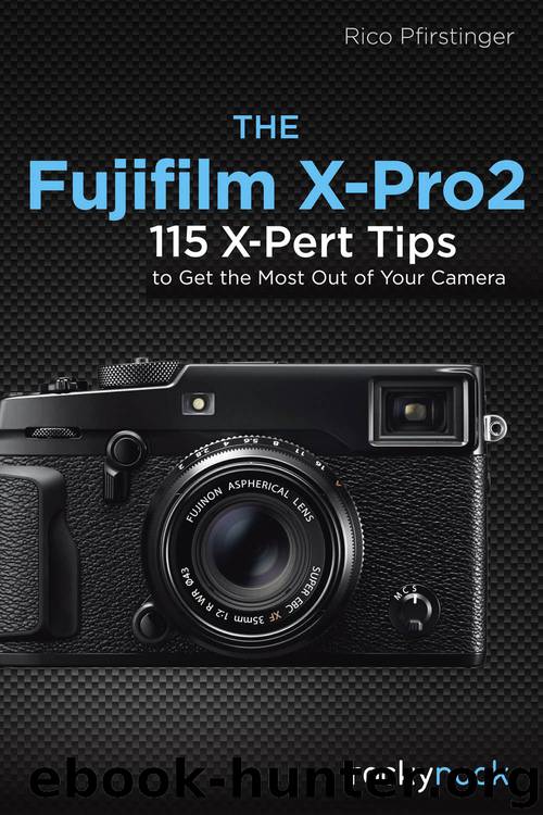 The Fujifilm X-Pro2 by Rico Pfirstinger