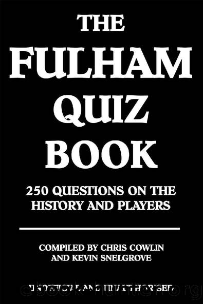 The Fulham Quiz Book by Chris Cowlin & Kevin Snelgrove
