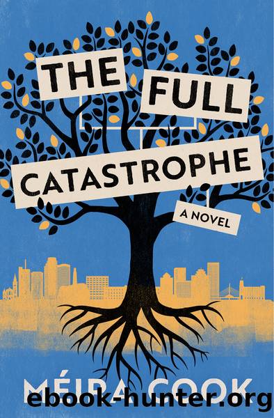 The Full Catastrophe by Méira Cook