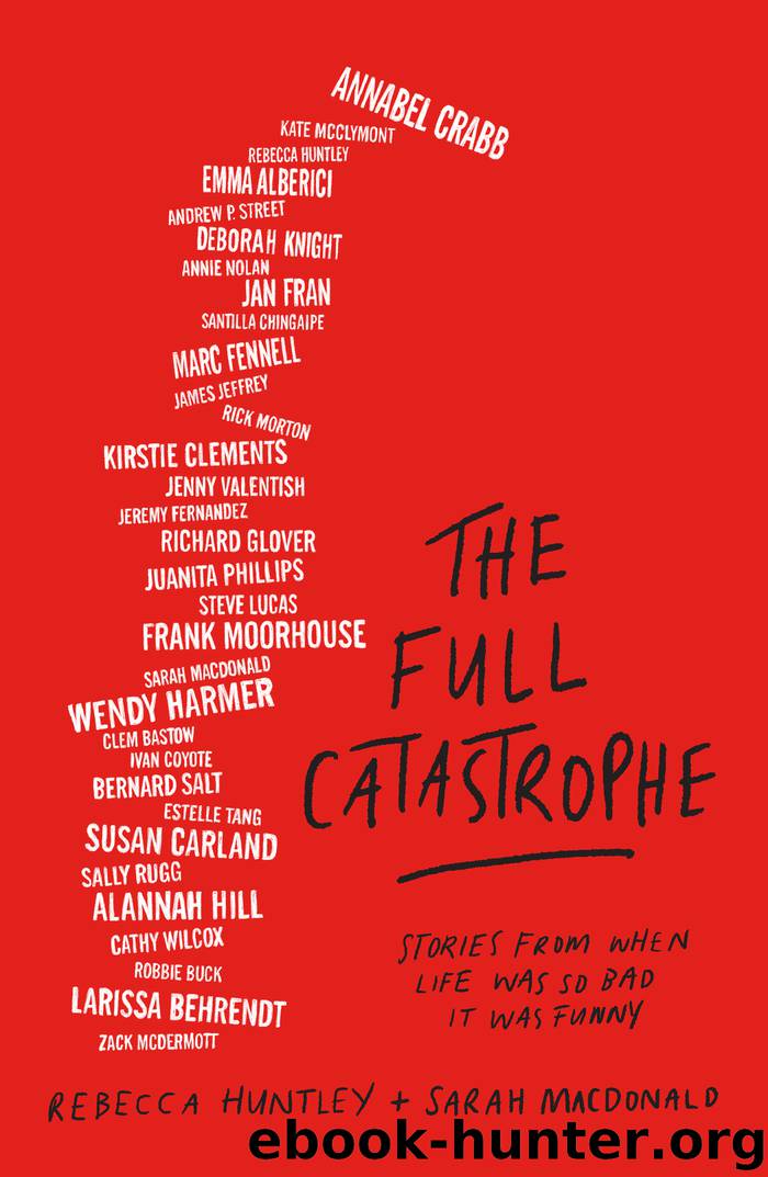The Full Catastrophe by Rebecca Huntley