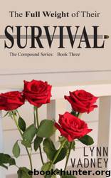 The Full Weight of Their Survival by Lynn Vadney