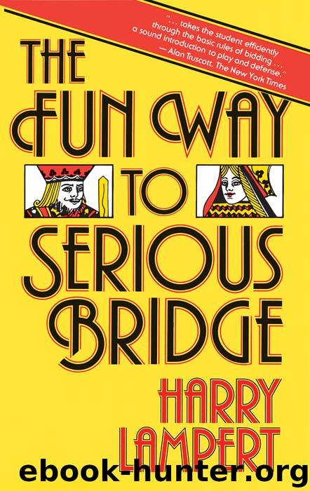 The Fun Way to Serious Bridge by Harry Lampert
