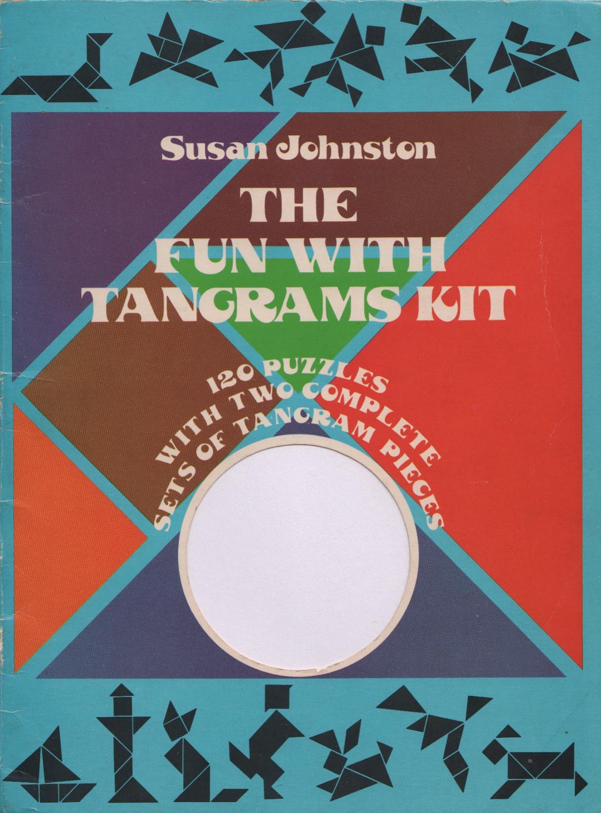 The Fun with Tangram Kits (Entertain with Mind-Boggling Puzzles Big Books for Hours of) by Susan Johnston