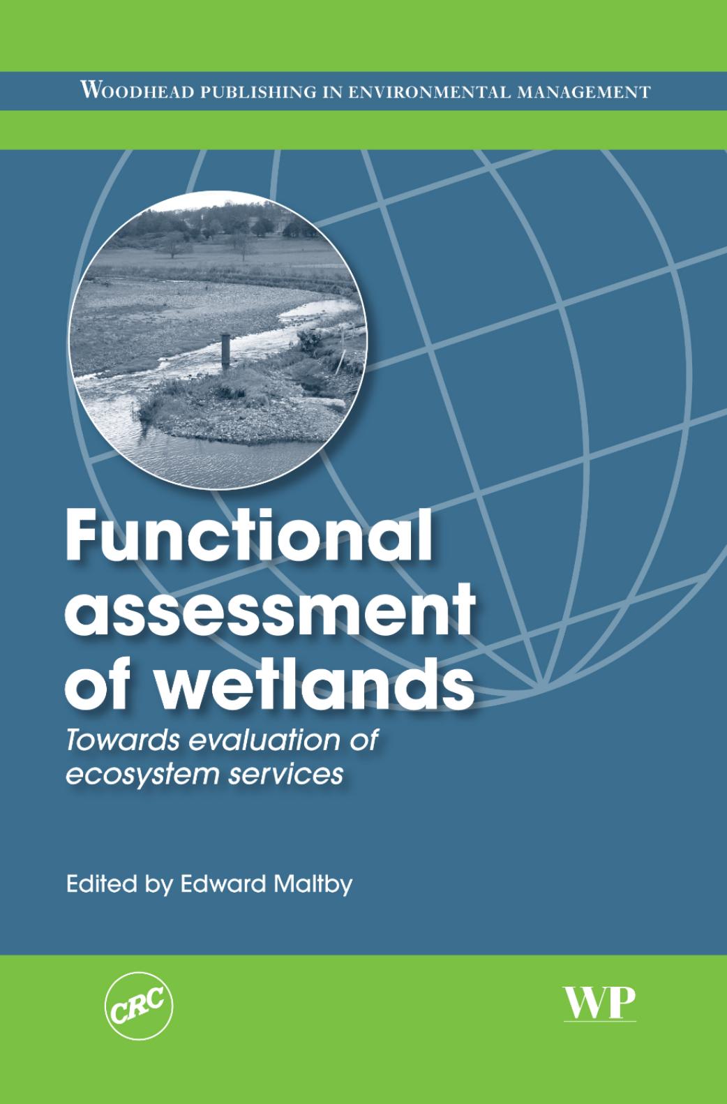 The Functional Assessment of Wetland Ecosystems: Towards Evaluation of Ecosystem Services by E Maltby U Digby C Baker