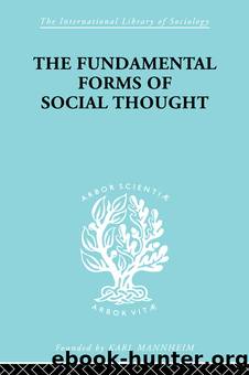 The Fundamental Forms of Social Thought by Werner Stark
