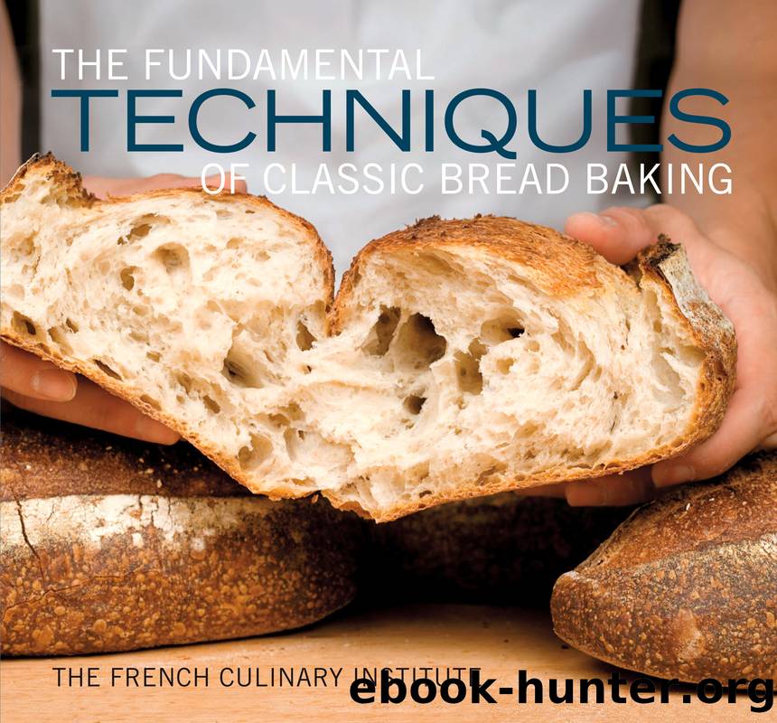 The Fundamental Techniques of Classic Bread Baking by French Culinary Institute