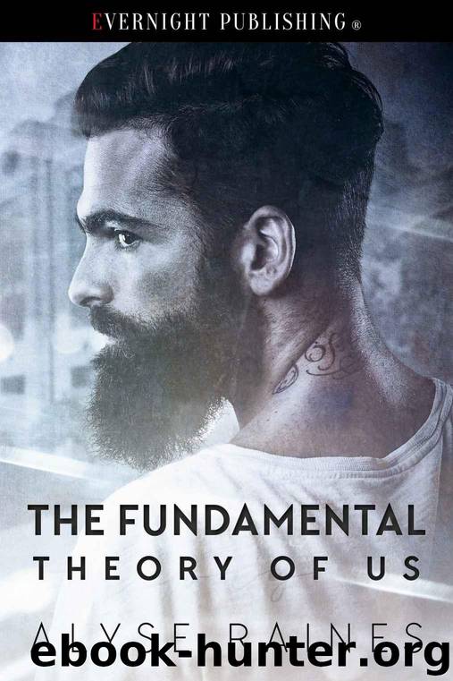 The Fundamental Theory of Us by Alyse Raines