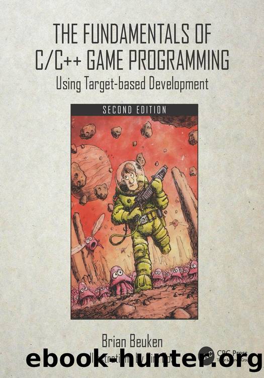 The Fundamentals of CC++ Game Programming; Using Targetâbased Development; Second Edition by Brian Beuken