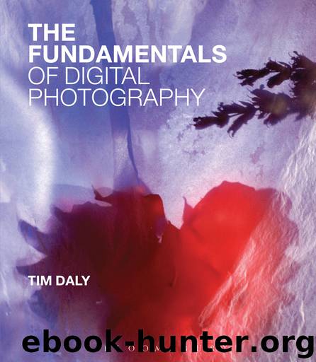 The Fundamentals of Digital Photography by Tim Daly