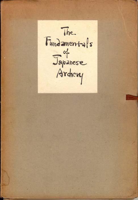 The Fundamentals of Japanese Archery by W.R.B. Acker