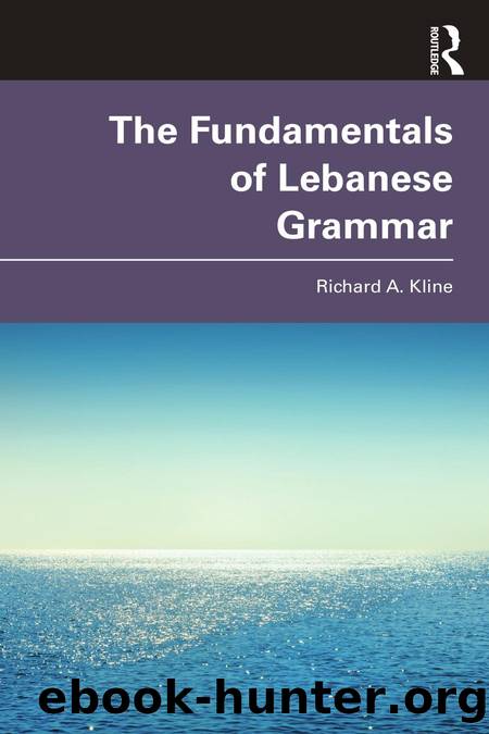 The Fundamentals of Lebanese Grammar by Richard A. Kline