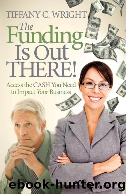 The Funding Is Out There! by Wright Tiffany C.;