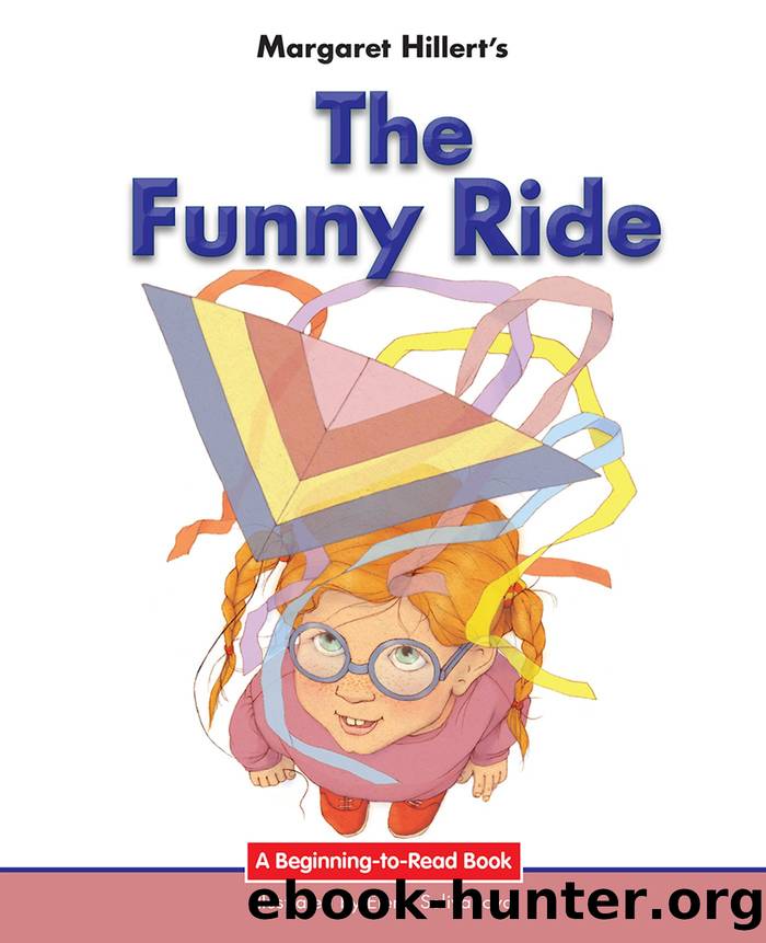 The Funny Ride by Margaret Hillert’s