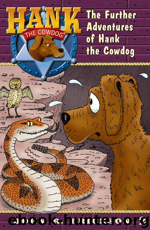 The Further Adventures of Hank the Cowdog by John R. Erickson