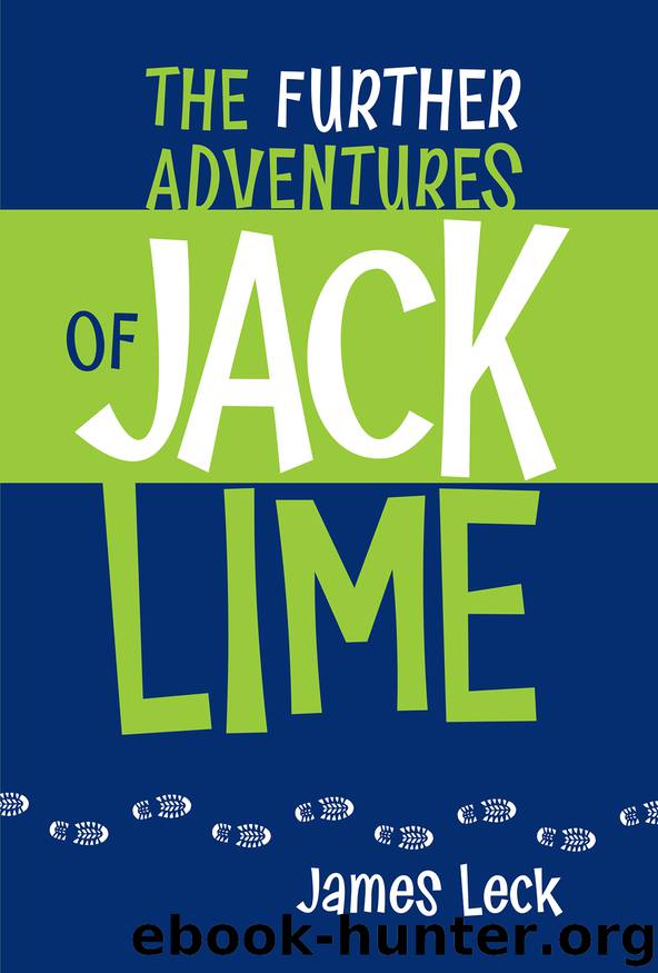 The Further Adventures of Jack Lime by James Leck