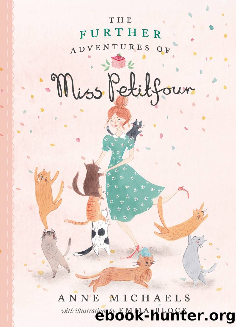 The Further Adventures of Miss Petitfour by Anne Michaels