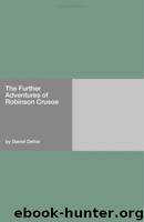 The Further Adventures of Robinson Crusoe (rc-2) by Daniel Defoe