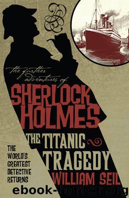 The Further Adventures of Sherlock Holmes by William Seil