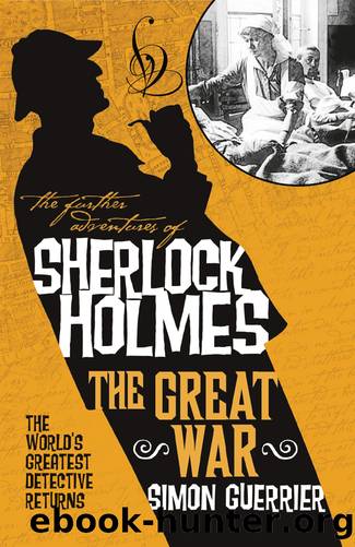 The Further Adventures of Sherlock Holmes--The Great War by Simon Guerrier